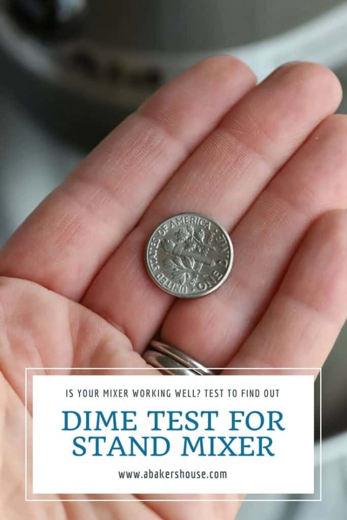 Use a dime for the dime test for our stand mixer