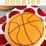 Pinterest image with text for basketball cookie on basketball napkin