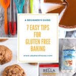 Gluten Free Baking -- 7 Easy Tips for Beginners | A Baker's House