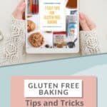 Gluten Free Baking -- 7 Easy Tips for Beginners | A Baker's House