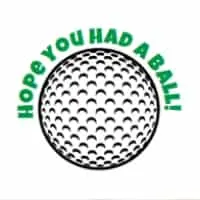 golf hope you had a ball label image