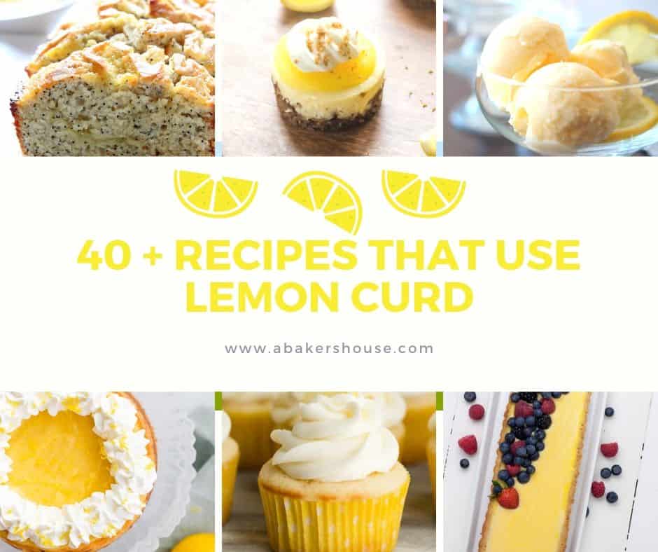 Uses for Lemon Curd A Baker's House