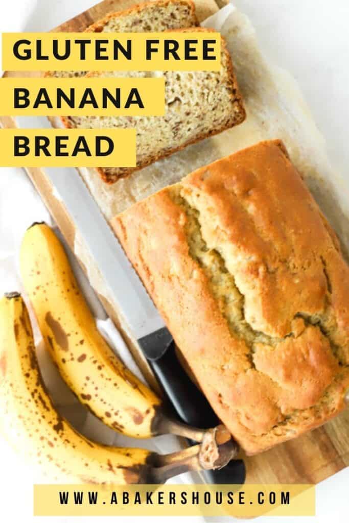 Pinterest image over overhead view of bananas and sliced gluten free banana bread